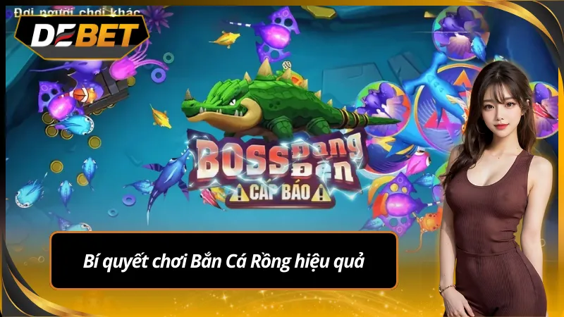 Bí quyết chơi bắn cá rồng siêu hiệu quả