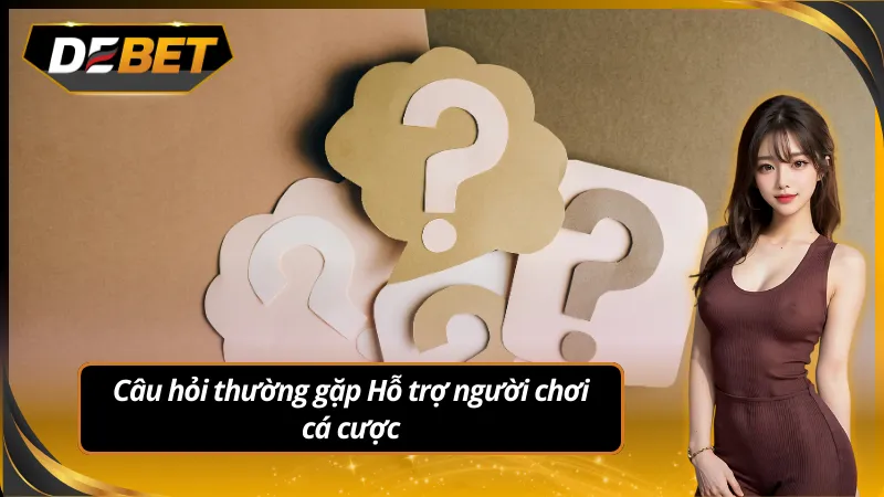 Câu hỏi thường giải đáp thắc mắc một cách nhanh chóng