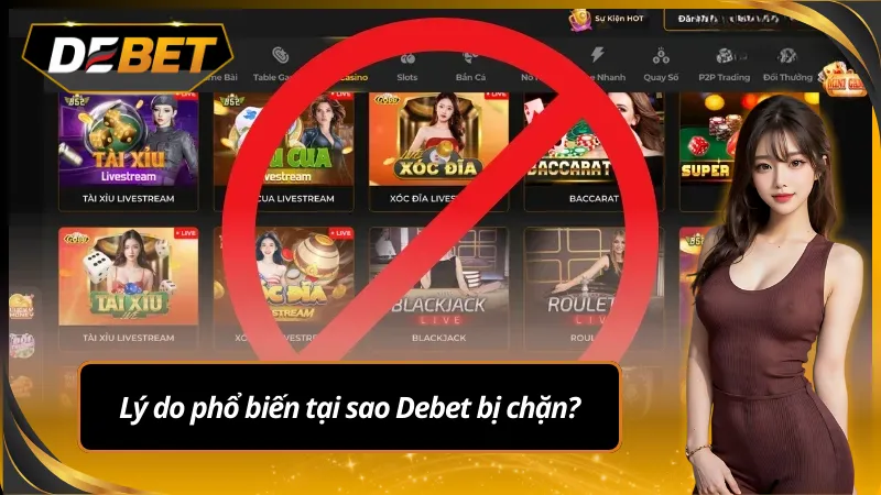 Lý do phổ biến tại sao Debet bị chặn
