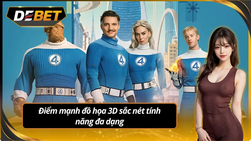 Đồ họa Fantastic Four sống động với tính năng phong phú