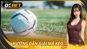 Giải Mã Kèo Bóng Đá