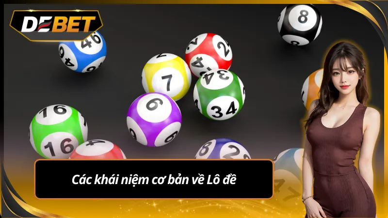 Các khái niệm cơ bản về lô đề