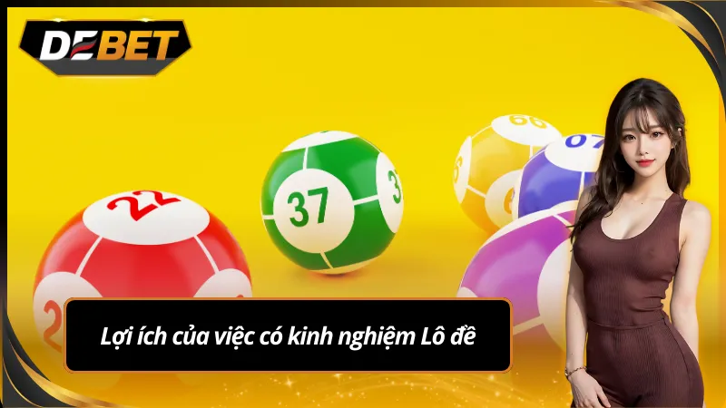Lợi ích khi có kinh nghiệm lô đề