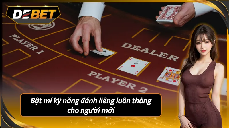 Bật mí kỹ năng đánh liêng cho người mới