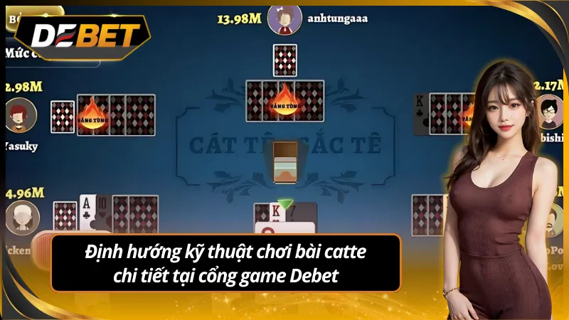 Định hướng kỹ thuật chơi bài catte