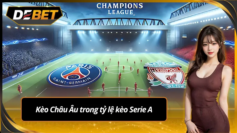 Kèo Châu u trong tỷ lệ kèo Serie A